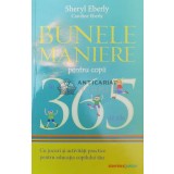 Bunele maniere pentru copii in 365 de zile - Sheryl Eberly - 2014