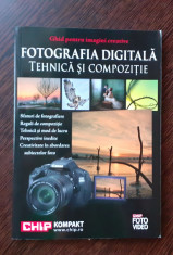 Fotografia digitala, tehnica si compozitie foto