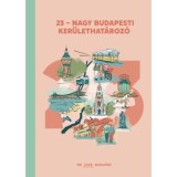 23 - Nagy budapesti ker&uuml;lethat&aacute;roz&oacute;
