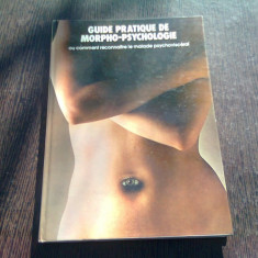 GUIDE PRATIQUE DE MORPHOPSYCHOLOGIE (CARTE IN LIMBA FRANCEZA)