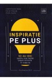 Inspiratie pe Plus - Lorand Soares Szasz, Dacian Pascuta, Andrei Ureche