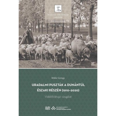 URADALMI PUSZT&amp;Aacute;K A DUN&amp;Aacute;NT&amp;Uacute;L &amp;Eacute;SZAKI R&amp;Eacute;SZ&amp;Eacute;N (1910&amp;ndash;2020) &amp;ndash; VID&amp;Eacute;KF&amp;Ouml;LDRAJZI VIZSG&amp;Aacute;LAT - Mikle Gy&amp;ouml;rgy foto