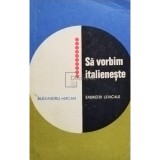 Alexandru Mircan - Sa vorbim italieneste (Editia: 1967)