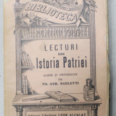 LECTURI DIN ISTORIA PATRIEI , alese de TH. AVR. AGULETTI , 1909
