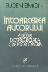 Intoarcerea autorului. Eseuri despre relatia creator - opera foto