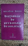 DICTIONAR DE PERSONAJE DRAMATICE de SERAFIM DUICU , 1994