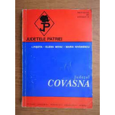 DIN COLECTIA JUDETELE PATRIEI - JUDETUL COVASNA. MONOGRAFIE FARA HARTA