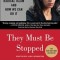 They Must Be Stopped: Why We Must Defeat Radical Islam and How We Can Do It