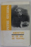 PETRE STURDZA , AMINTIRI , 40 DE ANI DE TEATRU , 1966
