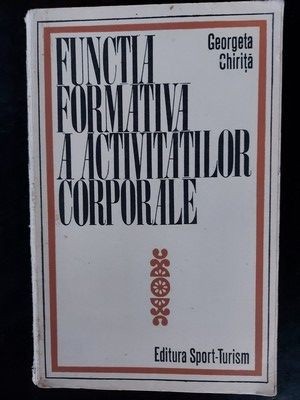 Functia formativa a activitatilor corporale- Georgeta Chirita foto