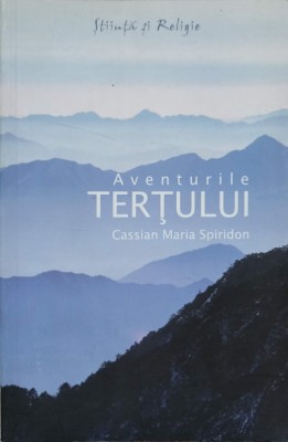 AVENTURILE TERTULUI-CASSIAN MARIA SPIRIDON-225459 foto