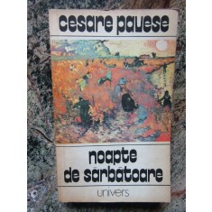 Cesare Pavese - Noapte de sarbatoare si alte povestiri (Editura Univers, 1983)