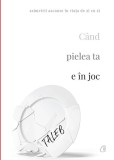 C&acirc;nd pielea ta e &icirc;n joc - Paperback brosat - Nassim Nicholas Taleb - Curtea Veche