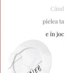 Când pielea ta e în joc - Paperback brosat - Nassim Nicholas Taleb - Curtea Veche