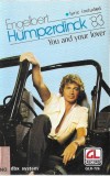Engelbert Humperdinck - You And Your Lover, Caseta Audio Compilatie, GL Record