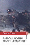 Războiul nostru pentru neatarnare - Paperback brosat - George Coşbuc - Hoffman