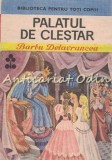 Cumpara ieftin Palatul de Clestar - Barbu Delavrancea, Editura Ion Creanga, 1987, Carte Copii, Basme, 150 pagini