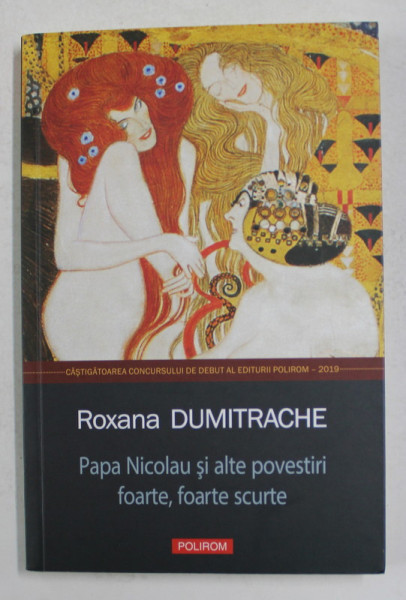 PAPA NICOLAU SI ALTE POVESTIRI FOARTE , FOARTE SCURTE de ROXANA DUMITRACHE , 2019