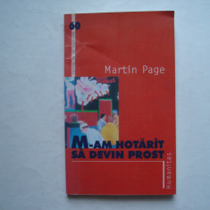 M-am hotarat sa devin prost - Martin Page