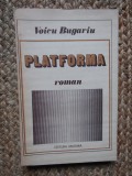 PLATFORMA - VOICU BUGARIU