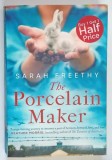 THE PORCELAIN MAKER by SARAH FREETHY , 2023, Brosata