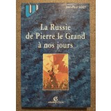 Jean-Paul Scot - La Russie de Pierre le Grand a nos jours: etat et societe...