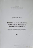 DESPRE SATELE MILESTI: NEAMURILE BOIERESTI MILESCUL SI MILICI (STUDIU ISTORICO-GENEALOGIC)-SERGIU BACALOV