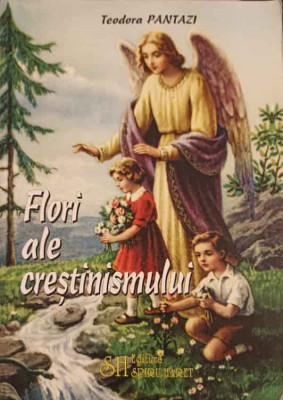 FLORI ALE CRESTINISMULUI-TEODORA PANTAZI foto