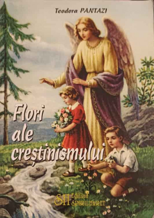 FLORI ALE CRESTINISMULUI-TEODORA PANTAZI-246500