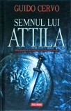 Guido Cervo - Semnul lui Attila, Editura Polirom, Thriller, Coperta Cartonata, Stare Foarte Buna, Limba Romana