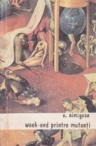 Week-end printre mutanti foto