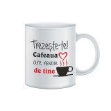 Cana alba personalizata Trezeste-te! Cafeaua are nevoie de tine, INOVATIX&reg;. 330ml, Oem