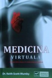 Medicina virtuala - Keith Scott-Mumby
