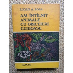 Am intalnit animale cu obiceiuri curioase de Eugen A.Pora