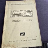 Indrumarea tehnica si valorificarea productiei agricole