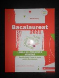 MIHAELA DOBOS - LIMBA SI LITERATURA ROMANA. BACALAUREAT 2021. TOATE PROFILURILE