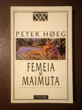 Peter Hoeg - Femeia și maimuța (Univers, 1999)