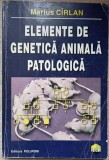 ELEMENTE DE GENETICA ANIMALA PATOLOGICA-MARIUS CIRLAN