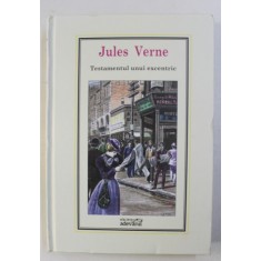 TESTAMENTUL UNUI EXCENTRIC de JULES VERNE , 2010