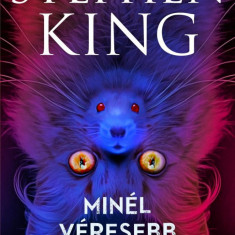 Minel veresebb | Stephen King