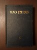 Mao Țze-Dun - Opere alese Vol 1, Editura Literatura Politica 1953, 540 pagini, Stare buna, Politica