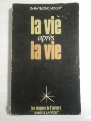 LA VIE APRES LA VIE - Raymond MOODY foto