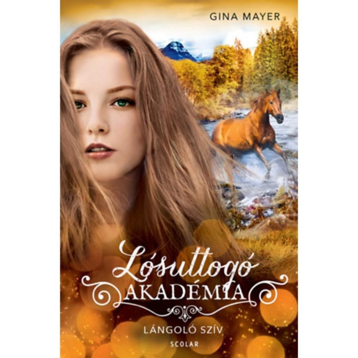L&aacute;ngol&oacute; sz&iacute;v - L&oacute;suttog&oacute; Akad&eacute;mia 7. - Gina Mayer