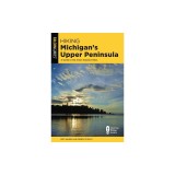 Hiking Michigan's Upper Peninsula: A Guide to the Area's Greatest Hikes