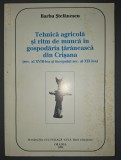 Barbu Stefanescu - Tehnica agricola si ritm de munca in gospodăria țărăneasca din Crișana (sec. al XVIII-lea si &icirc;nceputul sec. al XIX-lea)