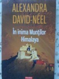 In Inima Muntilor Himalaya. Nepalul - Alexandra David-Neel, Polirom, 2014, Romana, Spiritualitate, Buna