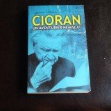 Cioran un aventurier nemiscat - Ciprian Valcan