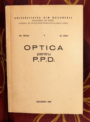 Optica pentru P.P.D. pregatirea personalului didactic ./ Ath. Trutia si St. Levai foto