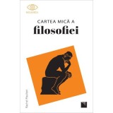 Cartea mica a filosofiei - Rachel Poulton, Niculescu
