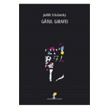 Gatul girafei - Judith Schalansky